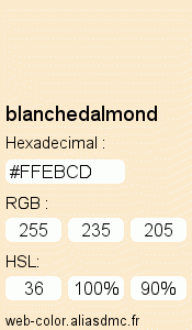 Couleur Web "blanchedalmond () / #FFEBCD"