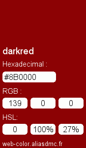 Couleur Web "darkred (rouge foncé) / #8B0000"