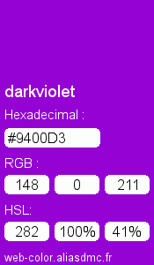 Couleur Web "darkviolet (violet foncé) / #9400D3"