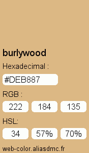 Couleur Web "burlywood (bois massif) / #DEB887"