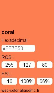 Couleur Web "coral(corail) / #FF7F50 "