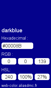 Couleur Web "darkblue(bleu foncé) / #00008B "