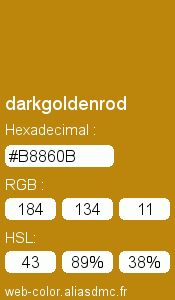 Couleur Web "darkgoldenrod / #B8860B "