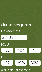 Couleur Web "darkolivegreen (vert olive foncé) / #556B2F"