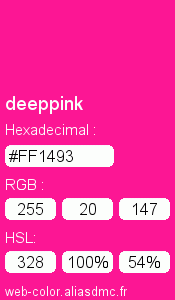 Couleur Web "deeppink (rose profond) / #FF1493"