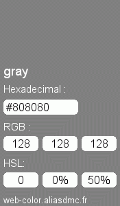 Couleur Web "gray(gris) / #808080 "