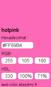 Couleur Web "hotpink (rose vif) / #FF69B4"