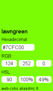 Couleur Web "lawngreen (vert pelouse ) / #7CFC00"