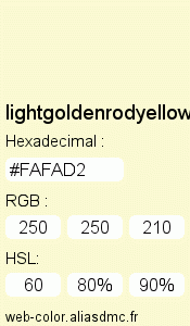 Couleur Web "lightgoldenrodyellow / #FAFAD2"