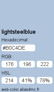 Couleur Web "lightsteelblue (bleu acier clair) / #B0C4DE"