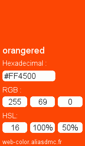 Couleur Web "orangered (rouge orange) / #FF4500"