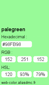 Couleur Web "palegreen(vert pâle) / #98FB98 "