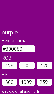 Couleur Web "purple(rouge pourpre) / #800080 "
