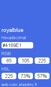 Couleur Web "royalblue (bleu roi) / #4169E1"