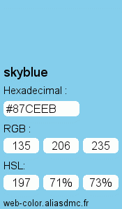 Couleur Web "skyblue(bleu ciel) / #87CEEB "